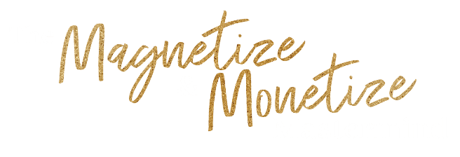 Magnetize and Monetize Mastermind